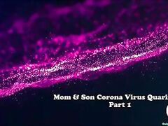 Mom & Stepson Quarantine Diaries - Taboo Coronavirus